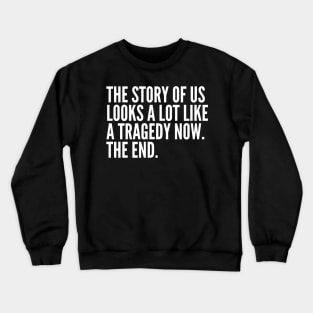 Story of us Crewneck Sweatshirt